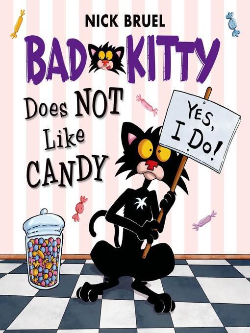 Title details for Bad Kitty Does Not Like Candy by Nick Bruel - Available